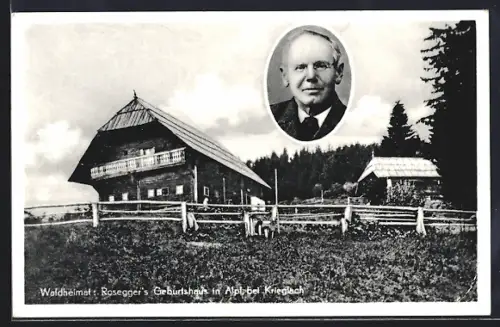 AK Alpl, Waldheimat: Rosegger's Geburtshaus mit Portrait