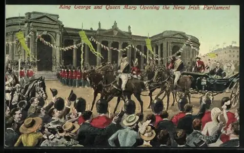 Künstler-AK King George and Queen Mary Opening the New Irish Parliament