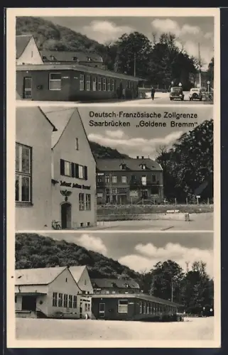 AK Saarbrücken, Deutsch-Französische Zollgrenze mit Gasthaus Goldene Bremm