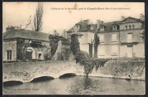 AK La Chapelle-Basse-Mer /Loire-Inférieure, Château de la Berrière et son pont sur le canal