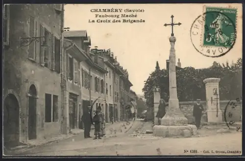 AK Chambéry /Savoie, Faubourg Maché, La Croix des Brigands