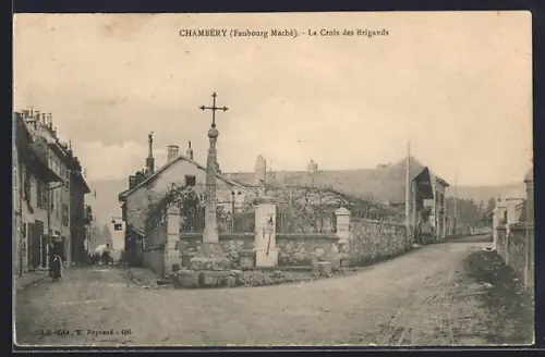 AK Chambéry, Faubourg Maché, La Croix des Brigands
