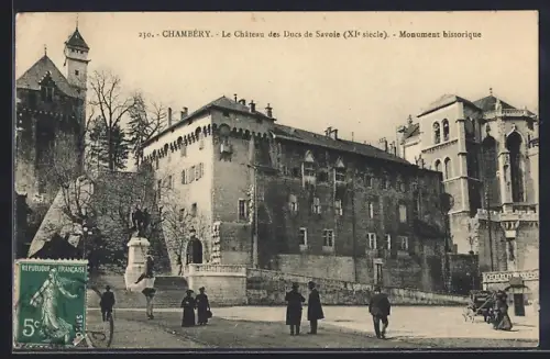 AK Chambéry, Le Château des Ducs de Savoie, XIe siècle, Monument historique