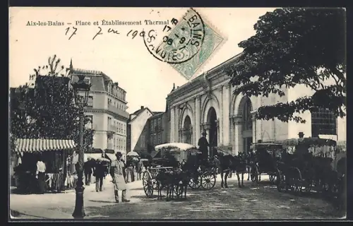AK Aix-les-Bains, Place et Établissement Thermal avec calèches et passants