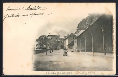 AK St Michel-de-Maurienne, La Place du Marché