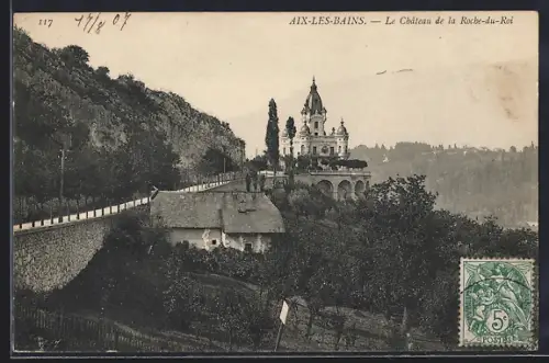 AK Aix-les-Bains, Le Château de la Roche-du-Roi avec vue sur la colline et le chemin environnant