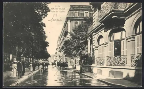 AK Aix-les-Bains, Rue du Casino et Hôtel du Nord et Grande-Bretagne animée