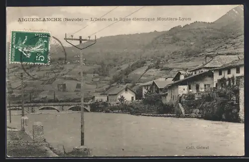 AK Aigueblanche /Savoie, L`Isère et la ligne électrique Moûtiers-Lyon