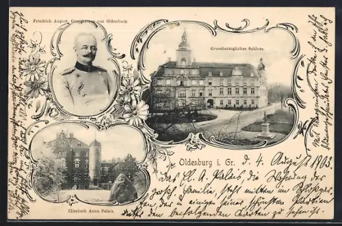 AK Oldenburg i. Gr., Friedrich August, Grossherzog von Oldenburg, Schloss und Elisabeth Anna Palais