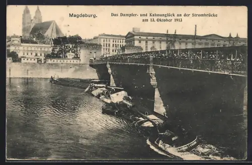 AK Magdeburg, Dampfer- und Kahnunglück an der Strombrücke am 13.10.1913