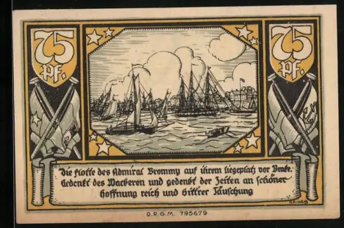 Notgeld Brake / Weser, 75 Pfennig, Admiral Brommy Flotte, Stadtansicht, Wappen und Seriennummer