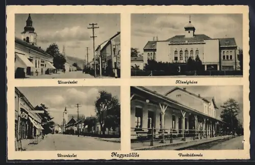 AK Nagyszöllös, Utcarészlet, Községháza, Utcarészlet, Vasutállomás