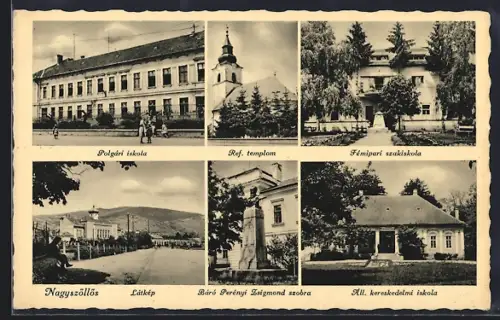 AK Nagyszöllös, Ref. templom, Polgári iskola, Báro Perényi Zsigmond szobra