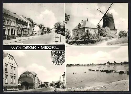 AK Woldegk /Meckl., August-Bebel-Strasse, Windmühle, Bahnhofstrasse, am Woldegker See
