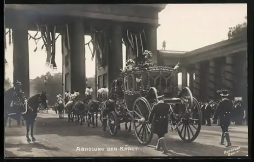AK Abholung der Baut Kronprinzessin Cecilie am Brandenburger Tor