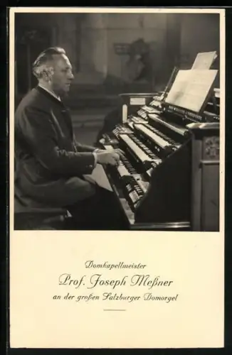 AK Salzburg, Domkapellmeister Prof. Joseph Messner an der grossen Domorgel