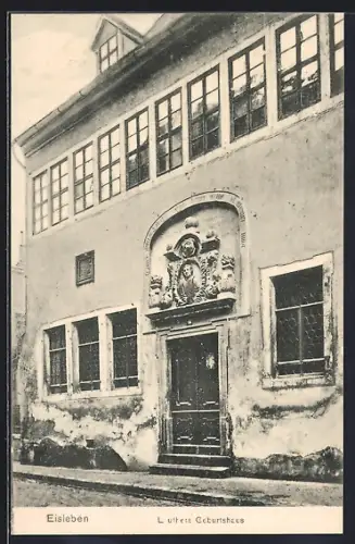 AK Eisleben, Luthers Geburtshaus