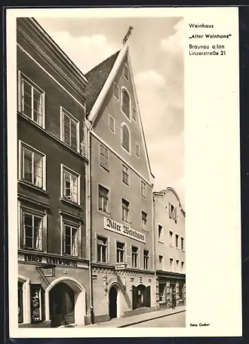 AK Braunau a. Inn., Wein- und Gasthaus Alter Weinhans in der Linzerstrasse 21, Inh. Ernst u. Resl Neussl