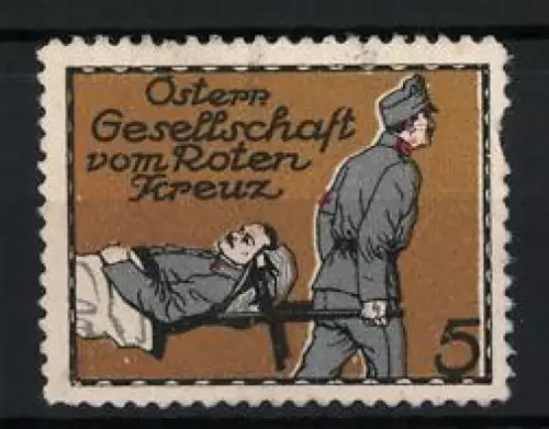 Reklamemarke 1.WK, Österreichische Gesellschaft vom Roten Kreuz, Verwundeter K.u.k. Soldat wird auf Bahre getragen
