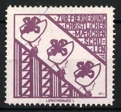 Reklamemarke Zur Förderung christlicher Mädchenschulen, Mädchenportraits mit Hüten