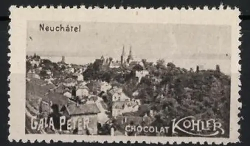 Reklamemarke Neuchâtel, Gala Peter Chocolat Kohler, Stadtansicht