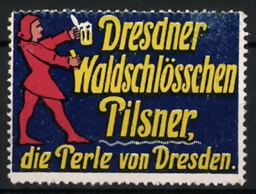 Reklamemarke Dresden, Dresdner Waldschlösschen Pilsner, Bierträger mit Krug