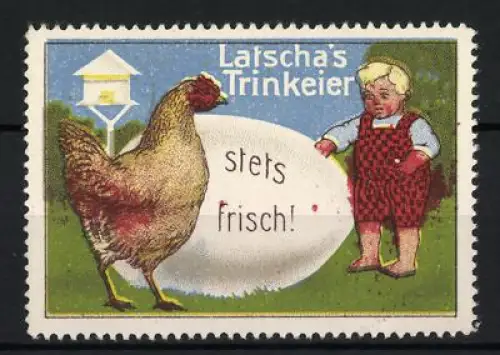Reklamemarke Latscha`s Trinkeier, Stets frisch, Huhn und Kind