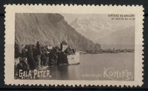 Reklamemarke Château de Chillon, Gala Peter Chocolat Kohler, Schlossansicht