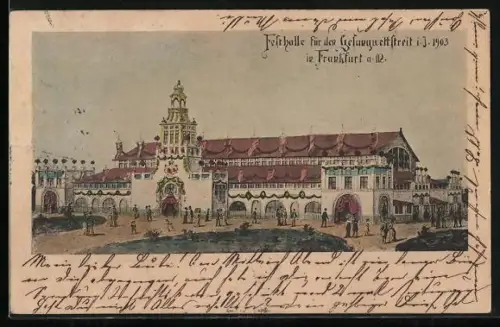 AK Frankfurt a. M., Festhalle für den Gesangswettstreit 1903