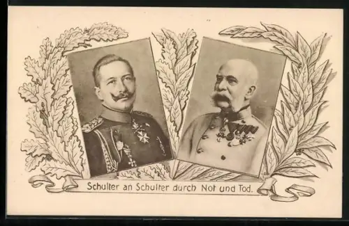 AK Kaiser Franz Josef I. von Österreich und Kaiser Wilhelm II., Schulter an Schulter durch Not und Tod
