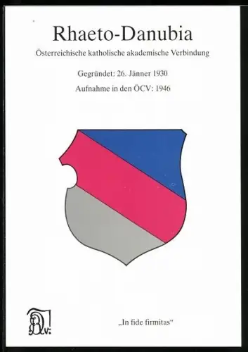 AK Rheato-Danubia, Österr. kath. akademische Verbindung, Gegründet: 26. Jänner 1930, Aufnahme in den ÖCV: 1946