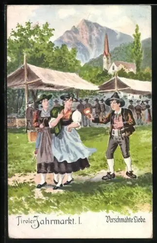Künstler-AK Tiroler Jahrmarkt, Verschmähte Liebe