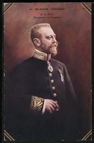 AK La Bélgique Héroique, M. A. Max, Bourgmestre de Bruxelles