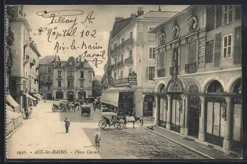 AK Aix-les-Bains, Place Carnot avec fiacres et bâtiments historiques