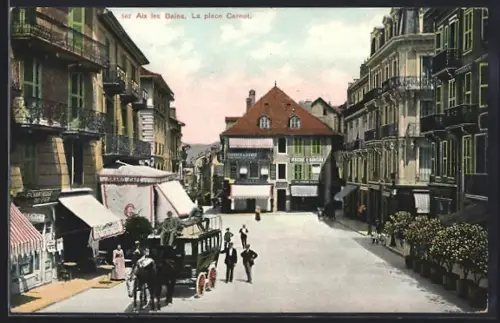 AK Aix-les-Bains, La place Carnot avec calèche et passants