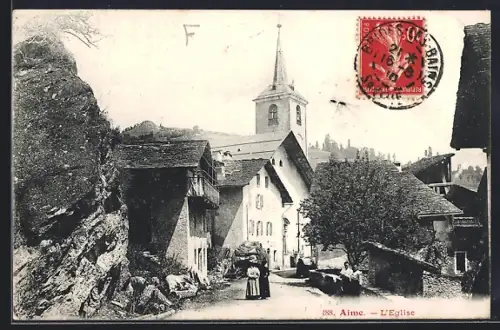 AK Aime, L`Église et rue animée avec habitants en costumes traditionnels