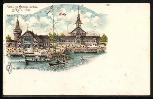 Lithographie Berlin-Treptow, Gewerbe-Ausstellung, 1896, Fischerei Ausstellung, Hansa-Haus, Boote