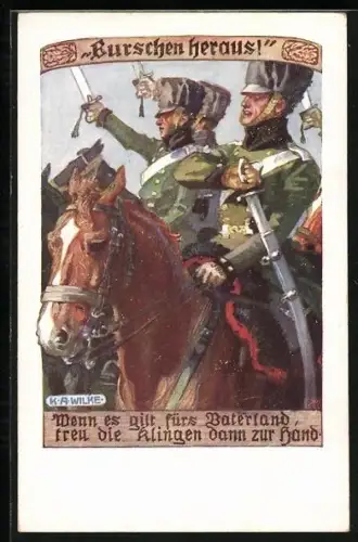 Künstler-AK Karl Alex Wilke: Burschen heraus Soldaten auf ihren Pferden