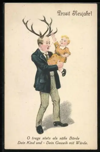 AK Prosit Neujahr!, O trage stets als süsse Bürde dein Kind und - dein Geweih mit Würde, Scherz