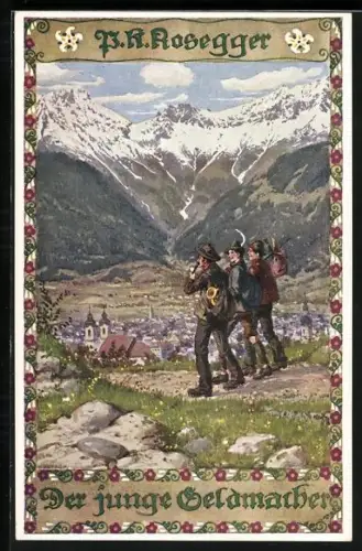 Künstler-AK Ernst Kutzer: P. K. Rosegger, Der junge Geldmacher