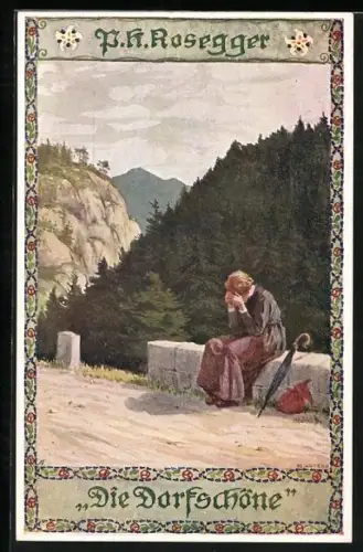 Künstler-AK Ernst Kutzer: P. K. Rosegger, Die Dorfschöne