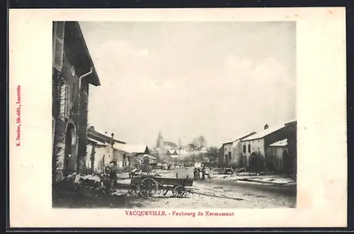 AK Vacqueville, Faubourg de Xermamont avec chariot et vue du village en arrière-plan