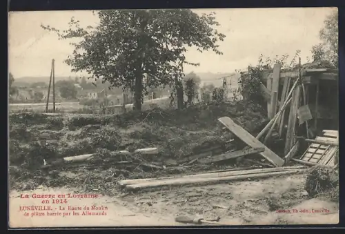 AK Lunéville, La Route du Moulin de plâtre barrée par les Allemands en 1914