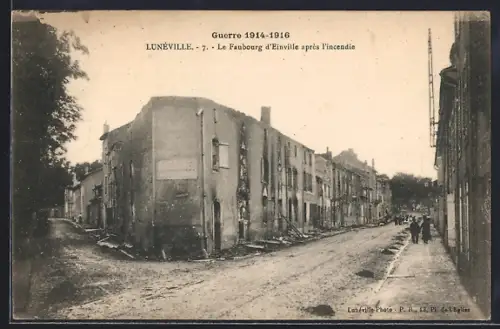 AK Lunéville, Le Faubourg d`Einville après l`incendie pendant la Guerre 1914-1916
