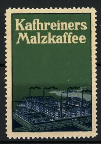Reklamemarke Kathreiners Malzkaffee, Fabrikansicht