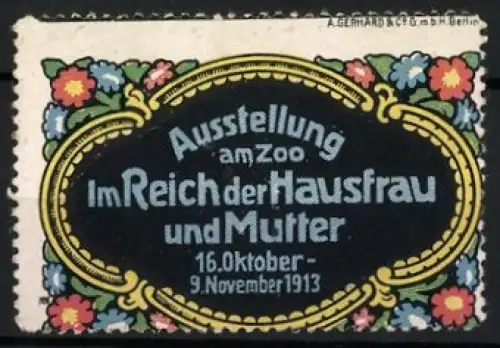 Künstler-Reklamemarke Michaelis, Berlin, Ausstellung am Zoo Im Reich der Hausfrau und Mutter, 1913, Blumenmuster