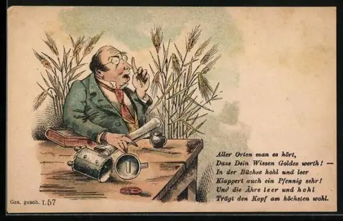Lithographie Mann sitzt vor Ähren an einem Tisch, Aller Orten man es hört, Dass Dein Wissen Goldes..., früher Druck
