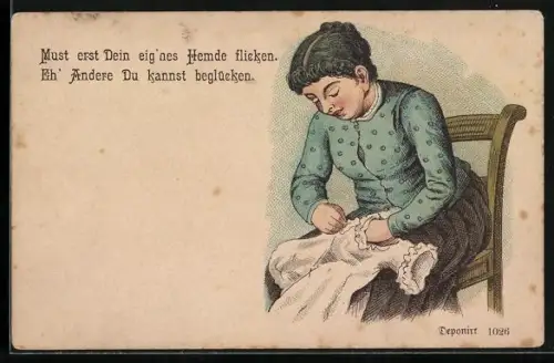 Lithographie Frau näht eine Bluse, Must erst Dein eig`nes Hemde flicken..., früher Druck
