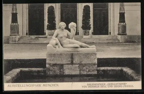 AK München, Bayerische Gewerbeschau 1912, Brunnenfigur Quellennymphe von Düll und Pezold