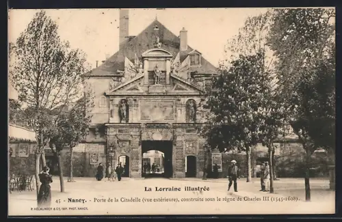 AK Nancy, Porte de la Citadelle, vue extérieure, construite sous Charles III, 1545-1608